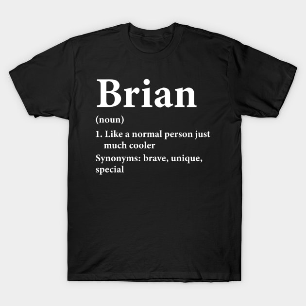 Brian Name Definition Funny Personalized T-Shirt by HawaiPlus